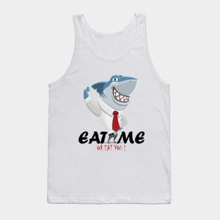 Shark eat me or eat you Tank Top